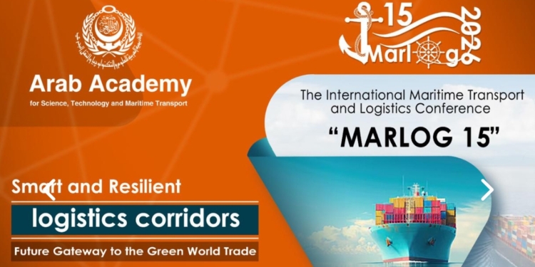 الأكاديمية العربية تطلق النسخة الـ15 من مؤتمر “مارلوج” الدولي للنقل البحري واللوجستيات